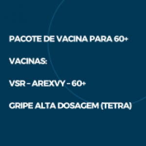 PACOTE DE VACINA PARA IDOSO - VSRGSK + EFLUELDA