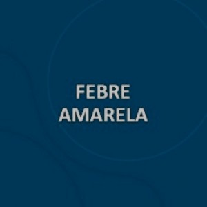 VACINA FEBRE AMARELA