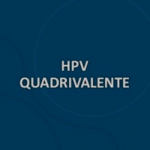 VACINA HPV QUADRIVALENTE