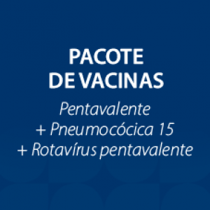 PACOTE DE VACINA DE 4 MESES -  PENTA, ROTA5 E P15